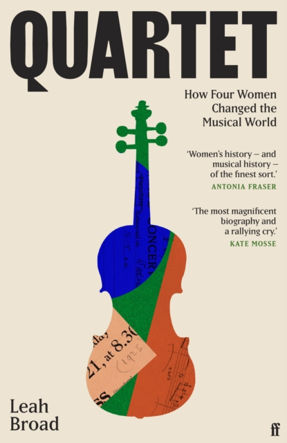 Cover for: Quartet : How Four Women Changed the Musical World - 'Magnificent' (Kate Mosse)