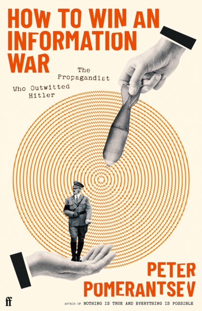 Cover for: How to Win an Information War : The Propagandist Who Outwitted Hitler