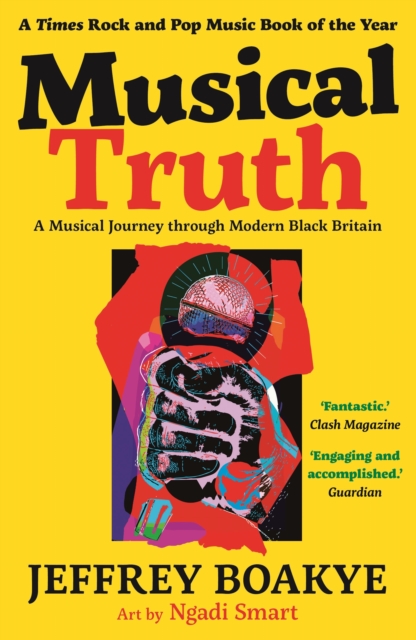 Cover for: Musical Truth : A Musical Journey Through Modern Black Britain