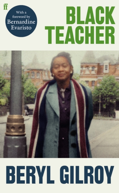 Cover for: Black Teacher : 'A Hugely Important Memoir' (Bernardine Evaristo)