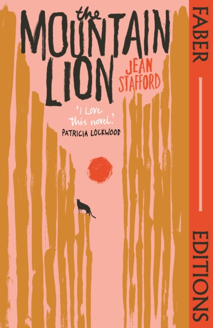 Cover for: The Mountain Lion (Faber Editions) : 'I love this novel' Patricia Lockwood