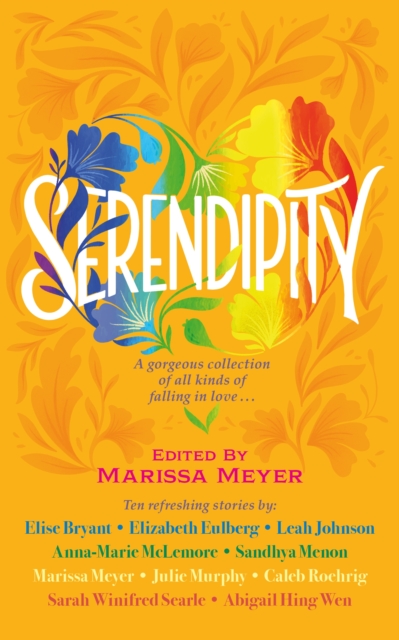 Cover for: Serendipity : A gorgeous collection of stories of all kinds of falling in love . . .