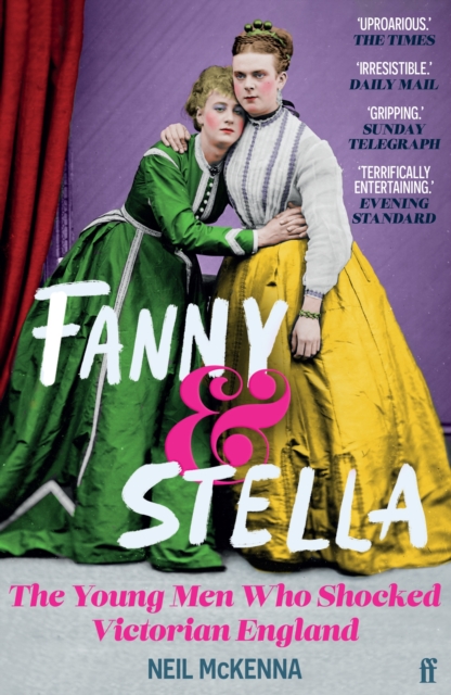 Image for Fanny and Stella : The Young Men Who Shocked Victorian England