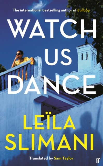 Cover for: Watch Us Dance : The vibrant new novel from the bestselling author of Lullaby