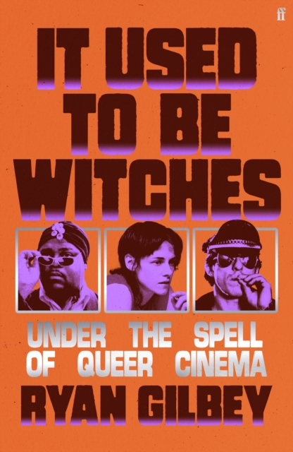 Image for It Used to be Witches : Under the Spell of Queer Cinema