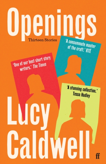 Image for Openings : 'A stunning collection.' TESSA HADLEY