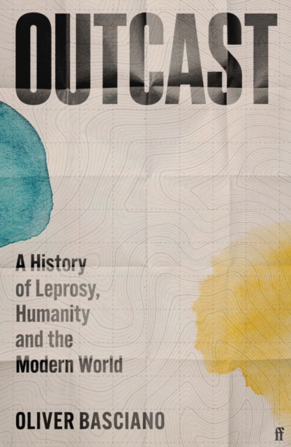 Image for Outcast : A History of Leprosy, Humanity and the Modern World
