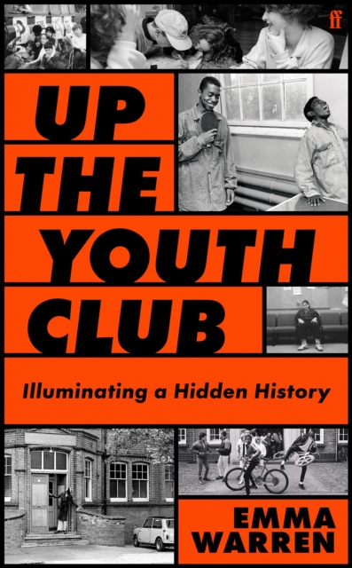 Image for Up the Youth Club : Illuminating a Hidden History