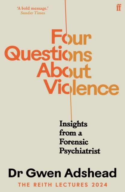 Image for Four Questions About Violence : Insights from a Forensic Psychiatrist