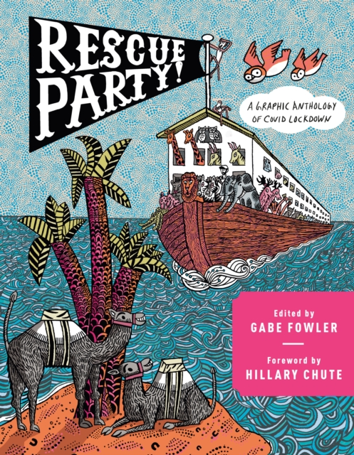 Image for Rescue Party : A Graphic Anthology of COVID Lockdown