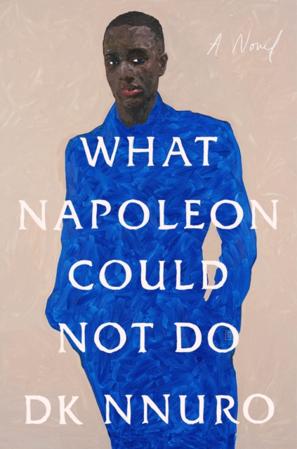 Image for What Napoleon Could Not Do : A Novel