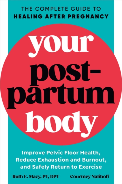 Image for Your Postpartum Body : The Complete Guide to Healing After Pregnancy