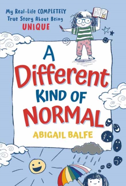 Image for A Different Kind of Normal : My Real-Life COMPLETELY True Story About Being Unique