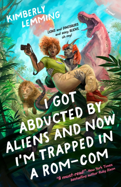 Cover for: I Got Abducted by Aliens and Now I'm Trapped in a Rom-Com