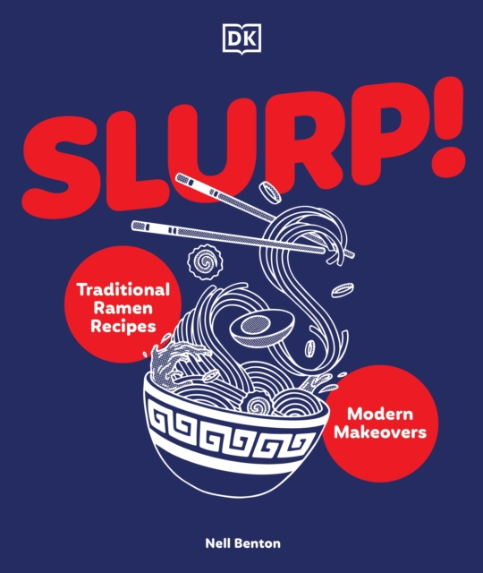 Image for Slurp : Traditional Ramen Recipes and Modern Makeovers