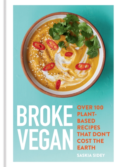Image for Broke Vegan : Over 100 plant-based recipes that don't cost the earth