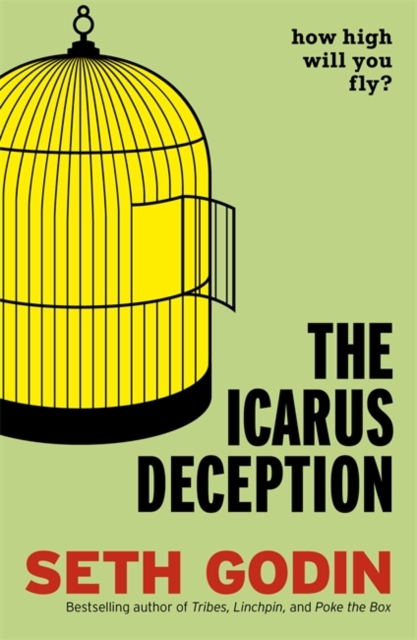 Image for The Icarus Deception : How High Will You Fly?