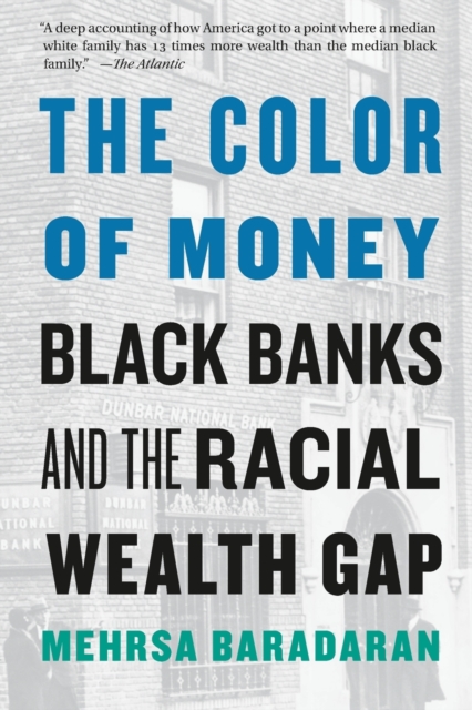 Cover for: The Color of Money : Black Banks and the Racial Wealth Gap