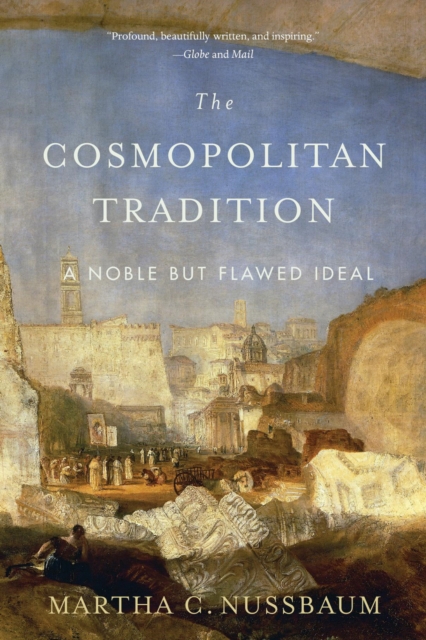 Cover for: The Cosmopolitan Tradition : A Noble but Flawed Ideal