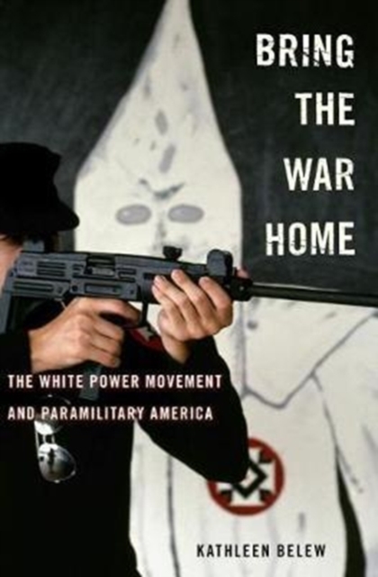 Cover for: Bring the War Home : The White Power Movement and Paramilitary America