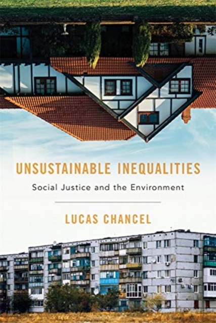 Image for Unsustainable Inequalities : Social Justice and the Environment