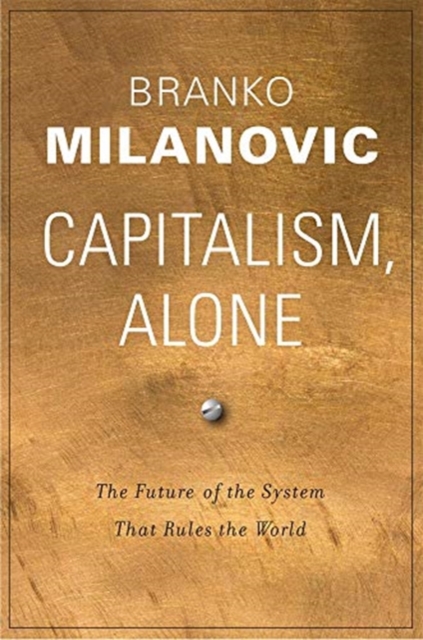 Image for Capitalism, Alone : The Future of the System That Rules the World