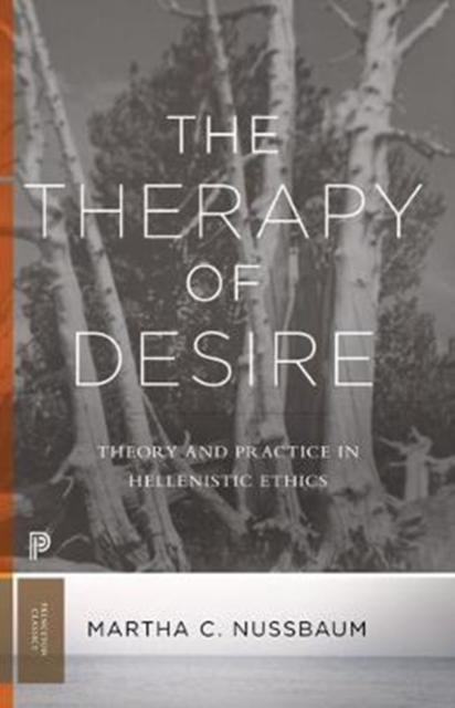 Image for The Therapy of Desire : Theory and Practice in Hellenistic Ethics