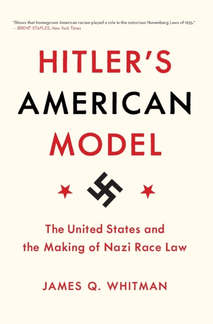 Image for Hitler's American Model : The United States and the Making of Nazi Race Law