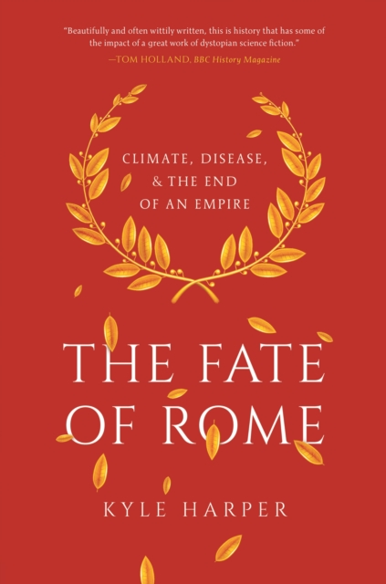 Image for The Fate of Rome : Climate, Disease, and the End of an Empire