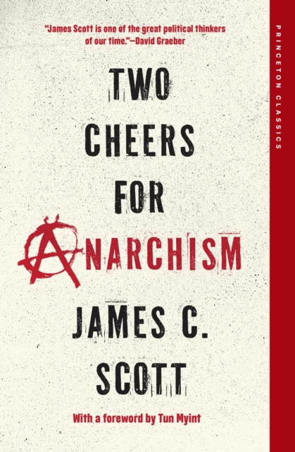 Image for Two Cheers for Anarchism : Six Easy Pieces on Autonomy, Dignity, and Meaningful Work and Play