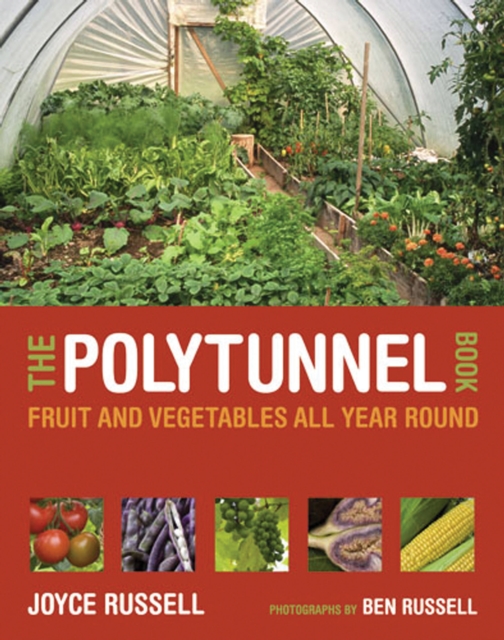 Image for The Polytunnel Book : Fruit and Vegetables All Year Round