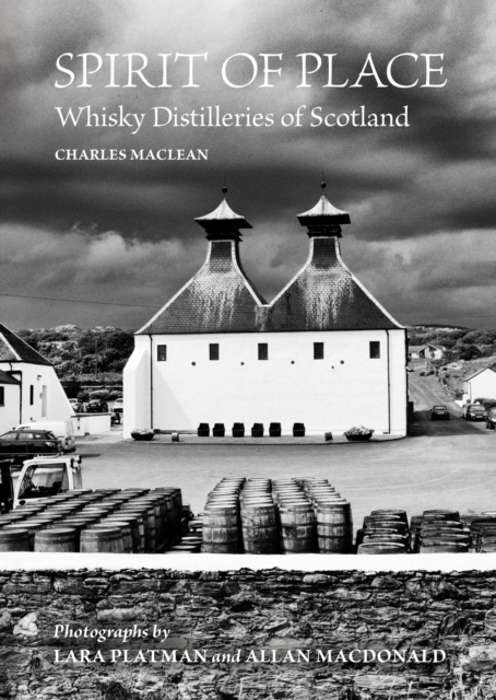 Image for Spirit of Place : Whisky Distilleries of Scotland