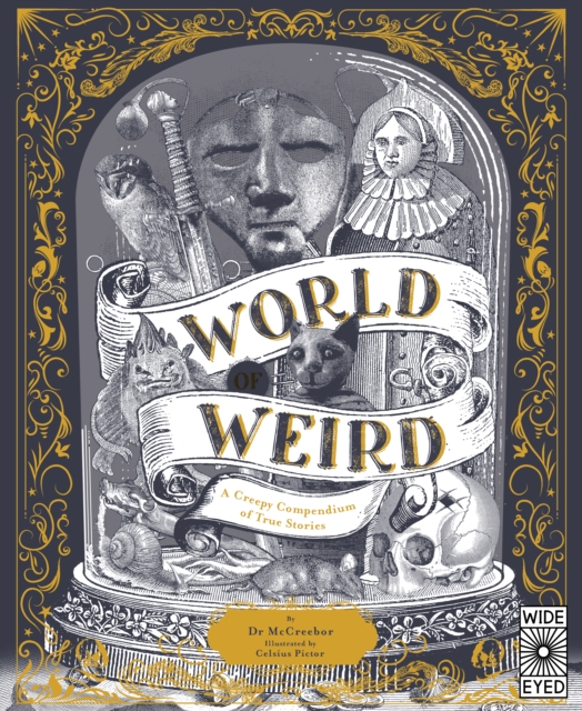 Image for World of Weird : A Creepy Compendium of True Stories
