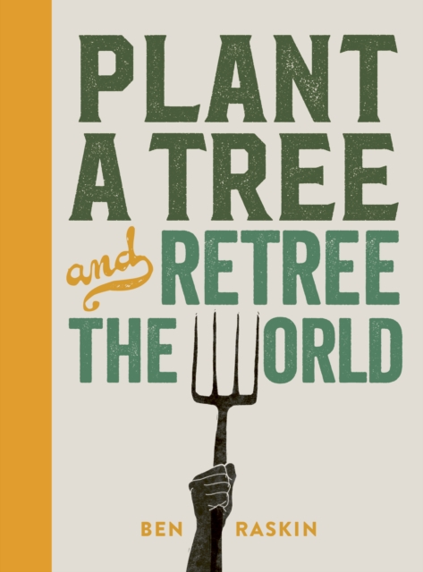 Image for Plant a Tree and Retree the World