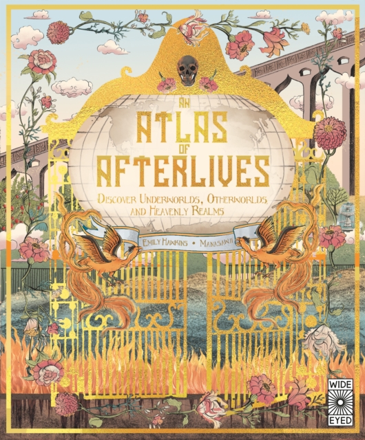 Image for An Atlas of Afterlives : Discover Underworlds, Otherworlds and Heavenly Realms