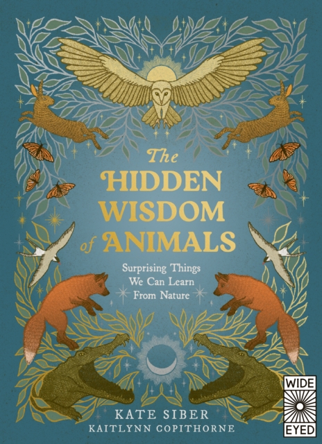 Image for The Hidden Wisdom of Animals : Surprising Things We Can Learn From Nature