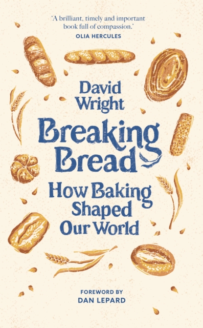 Image for Breaking Bread : How Baking Shaped Our World