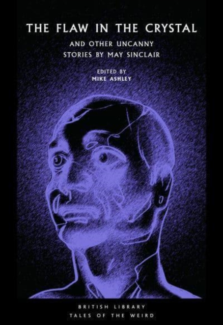 Cover for: The Flaw in the Crystal : And Other Uncanny Stories by May Sinclair : 36