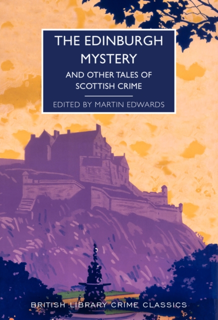 Image for The Edinburgh Mystery : And Other Tales of Scottish Crime : 102