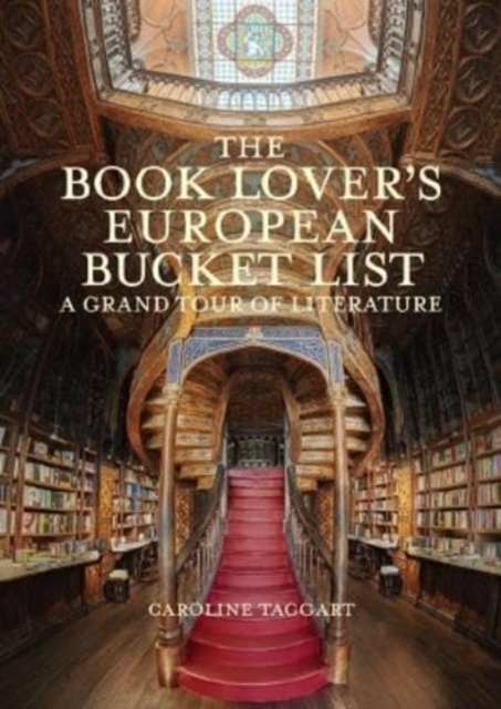 Image for The Book Lover's European Bucket List : A Grand Tour of Literature