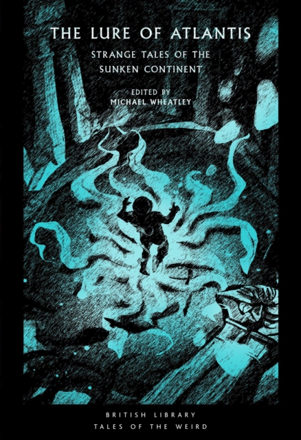 Image for The Lure of Atlantis : Strange Tales from the Sunken Continent : 40