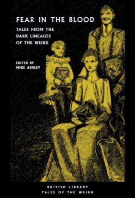 Image for Fear in the Blood : Tales from the Dark Lineages of the Weird : 48