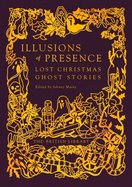 Image for Illusions of Presence : Lost Christmas Ghost Stories : 21