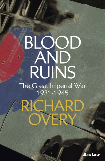 Image for Blood and Ruins : The Great Imperial War, 1931-1945