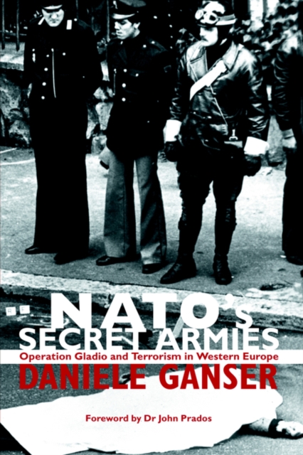 Image for NATO's Secret Armies : Operation GLADIO and Terrorism in Western Europe