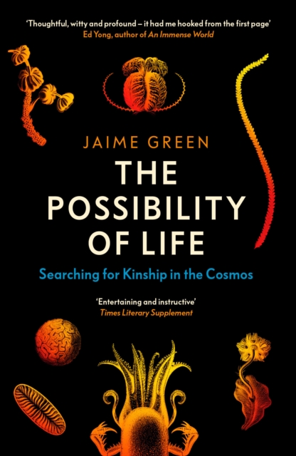Image for The Possibility of Life : Searching for Kinship in the Cosmos