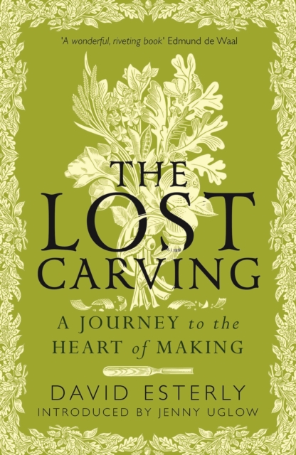 Image for The Lost Carving : A Journey to the Heart of Making