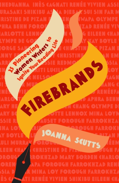 Image for Firebrands : 25 Pioneering Women Writers to Ignite Your Reading Life