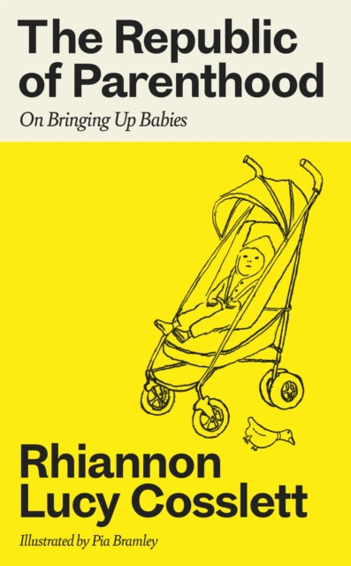 Image for The Republic of Parenthood : On Bringing Up Babies