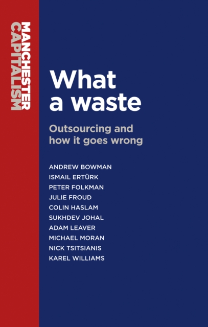 Image for What a Waste : Outsourcing and How it Goes Wrong